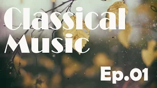 Classical Music: Ep.01 - Offenbach, Bizet, Wagner | background music to relax, study, work, enjoy.