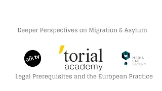 Migration & Asylum (1) – Legal Prerequisites and the European Practice