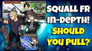 Should You Pull Squall FR In-Depth! Worth Pulling For? HUGE HP DMG CAP! [DFFOO GL]