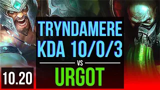 TRYNDAMERE vs URGOT (TOP) | KDA 10/0/3, Triple Kill, Legendary | NA Diamond | v10.20