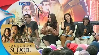 LAUNCHING SI DOEL THE MOVIE - QnA Bersama Cast Si Doel The Movie [31 Juli 2018]