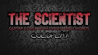 The Scientist - Coldplay (Guitar Cover With Lyrics & Chords)