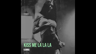 Kiss Me La La La