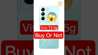 Vivo T3 5g : Buy Or Not ❓