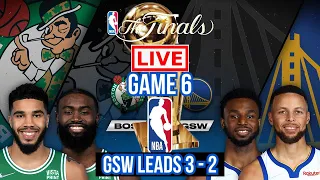 GAME 6 LIVE: BOSTON CELTICS vs GOLDEN STATE WARRIORS | NBA FINALS | SCOREBOARD | PLAY BY PLAY