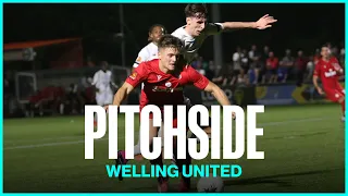 PITCHSIDE | Welling United