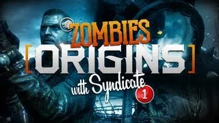 Black Ops 2 Zombies: 'Origins' Live w/Syndicate Part 1