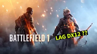 Battlefield 1 LAG on DirectX 12 | RTX 3060 + Ryzen 2600 | Battlefield 1 LAG