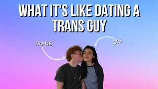 DATING A TRANS PERSON WHEN YOU'RE CIS | Q&A