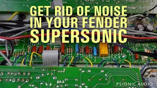 Get Rid of Noise in Your Fender Supersonic