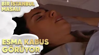 Esma Kabus Görüyor - Bir İstanbul Masalı 44. Bölüm