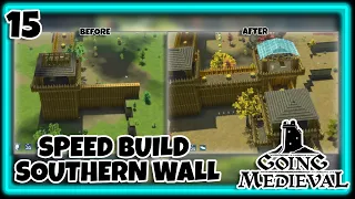 Is it a wall or a fort?! | Speed Build | Going Medieval | EP 15