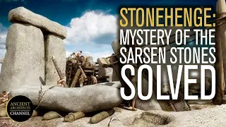 Stonehenge: Mystery of the Sarsen Stones SOLVED | Ancient Architects