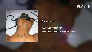 PARTYNEXTDOOR - C o n t r o l (639Hz)