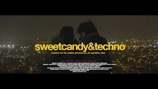 SweetCandy&Techno - un film de Alejandro Linares (2018)