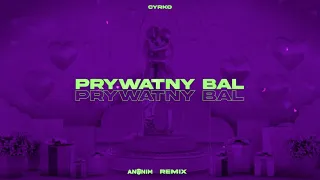 Cyrko - Prywatny Bal (ANONIM REMIX)