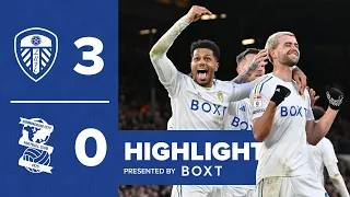 Highlights | Leeds United 3-0 Birmingham City | Bamford, James, and Summerville goals