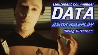 Data ASMR | Being Different Questionnaire (Star Trek TNG Roleplay)