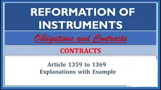 Reformation of Instruments. Article 1359-1369. Obligations and Contracts.