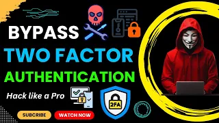 How To Bypass Two-Factor Authentication 2024 | Bypassing 2-FA Techniques and Strategies #2fahacking