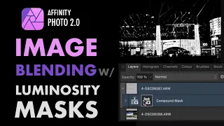 AFFINITY PHOTO 2.0: HOW TO DO IMAGE BLENDING USING LUMINOSITY RANGE MASK FOR BETTER NIGHT SHOTS