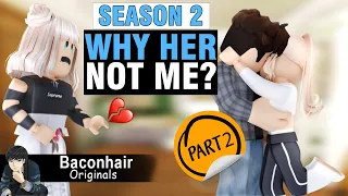 Season 2: Why Her, Not Me? EP 2 | roblox brookhaven 🏡rp