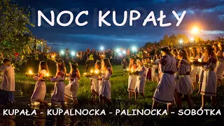 NOC KUPAŁY - Kupalnocka, Noc Kupalna, Sobótka,  Letnie przesilenie [ENG Subtitles]