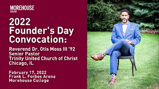 Reverend Dr. Otis Moss lll '92 "In This 'House": Founder's Week Convocation 2022
