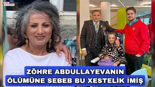 Zöhrə Abdullayevanın ölümünə səbəb bu xəstəlik imiş - Toylar başladı - ŞOTV XƏBƏR