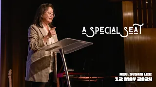 A Special Seat // A Mother's Day Message | Rev Susan Lee