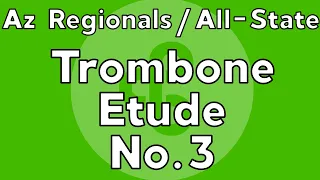 Trombone Etude 3 - 2024 Arizona Regional/All-State Auditions