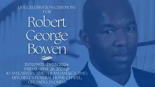 Life Celebration Ceremony for  Robert Bowen