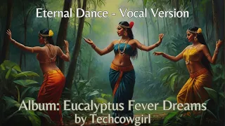 Eternal Dance w Vocals - Celtic Bhangra Chillout Fusion Music Relaxing