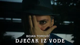 BOJAN TOMOVIĆ - DJEČAK IZ VODE -  (Official video 2023)