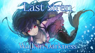 Walk In Darkness - Last Siren (Lyrics + tłumaczenie pl)
