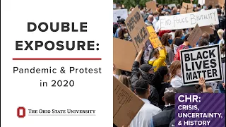Double Exposure: Pandemic and Protest in 2020