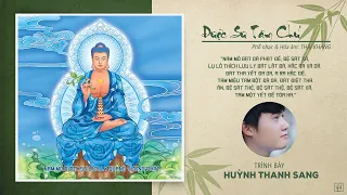 DƯỢC SƯ TÂM CHÚ | HUỲNH THANH SANG | Thần Chú Dược Sư Tiêu Trừ Bệnh Tật | Nhạc Phật