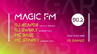 DJ Reaper (DEA Project), DJ Swirly, MC Starky + MC Base | UK Garage Classics 1998 | Magic FM 90.2