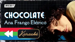 Ana Frango Elétrico - Chocolate (Karaokê)