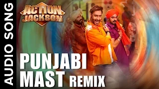 Punjabi Mast (Official Audio Remix) | Action Jackson | Ajay Devgn & Sonakshi Sinha