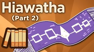 Hiawatha - Government for the People - Extra History - Part 2