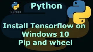 How to Install Tensorflow on Windows 10/8/7 - Pip and wheel