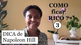 3° DICA PODEROSA para GANHAR DINHEIRO. "PENSE E ENRIQUEÇA". Quem garante é Napoleon Hill.