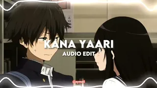 Kana Yaari - [Audio edit].