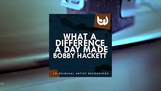 Bobby Hackett - What a Difference a Day Made (Full Album)