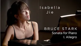 Bruce Stark: Sonata for Piano I. Allegro - Isabella Jie