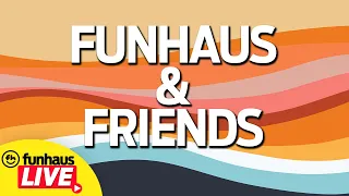 THE END OF FUNHAUS: PART 1 - A Child of Fire