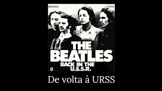 Back In The U.S.S.R - The Beatles - Tradução/Legendado