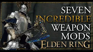 7 Incredible Weapon Mods [Elden Ring]