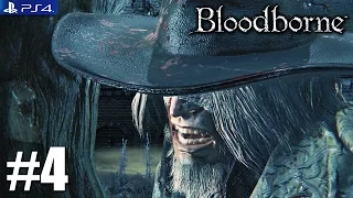 Bloodborne Gameplay Playthrough PS4 1080P Part 4 (First date with Boss Father Gascoigne)